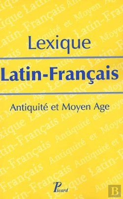 Bertrand.pt - Lexique Latin-Français ; Antiquité Et Moyen Age