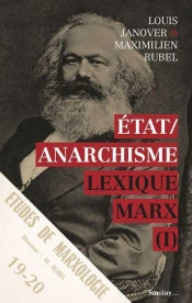 Lexique Marx Tome 1 ; Etat / Anarchisme