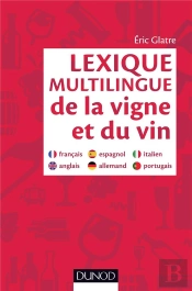 Lexique Multilingue De La Vigne Et Du Vin - Francais, Anglais, Espagnol, Allemand, Portugais, Italie