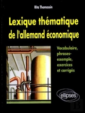Lexique Thématique De L'Allemand Économique - Vocabulaire, Phrases-Exemple, Exercices