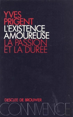 Bertrand.pt - L'Existence Amoureuse ; La Passion Et La Durée