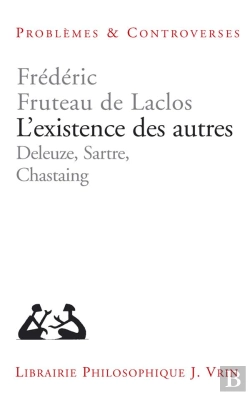 Bertrand.pt - L'Existence Des Autres : Deleuze, Sartre, Chastaing