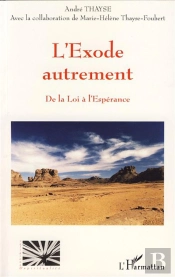 L'Exode Autrement ; De La Loi A L'Espérance