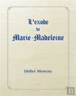 Bertrand.pt - L'Exode De Marie-Madeleine