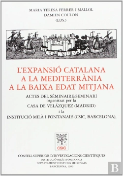 Bertrand.pt - L'Expansió Catalana A La Mediterrània A La Baixa Edat Mitjana