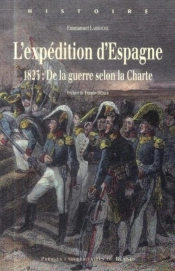L'Expédition D'Espagne ; 1823 : De La Guerre Selon La Charte