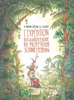 Bertrand.pt - L'Expédition Rocambolesque Du Professeur Schmetterling