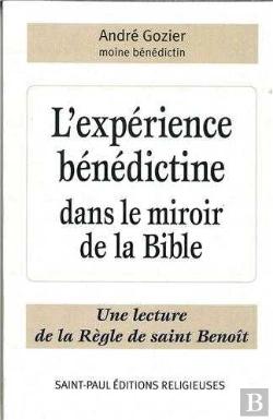 Bertrand.pt - L'Expérience Bénédictine Dans Le Miroir De La Bible