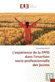 L'Experience De La Fpfd Dans L'Insertion Socio-Professionnelle Des Jeunes