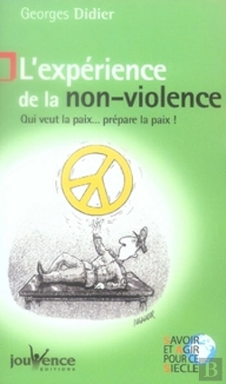 Bertrand.pt - L'Expérience De La Non-Violence ; Qui Veut La Paix ... Prépare La Paix