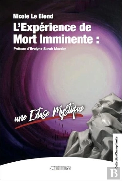 Bertrand.pt - L'Experience De Mort Imminente : Une Extase Mystique