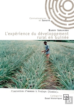Bertrand.pt - L'Expérience Du Développement Rural En Guinée : De 1934 À Décembre 1990