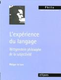L'Experience Du Langage, Wittgenstein Philosophe De La Subjectivite
