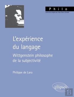 Bertrand.pt - L'Expérience Du Langage : Wittgenstein Philosophe De La Subjectivité