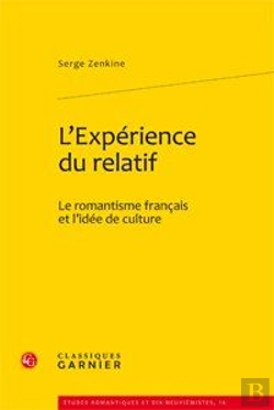 Bertrand.pt - L'Expérience Du Relatif ; Le Romantisme Français Et L'Idée De Culture