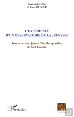 Bertrand.pt - L'Expérience D'Un Observatoire De La Jeunesse ; Jeunes Ruraux, Jeunes Filles Des Quartiers Du Sud Essonne