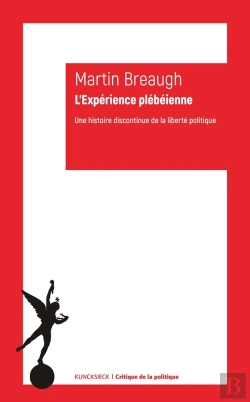 Bertrand.pt - L'Expérience Plébéienne : Une Histoire Discontinue De La Liberté Politique
