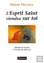 L'Experience Spirituelle Selon Saint Luc