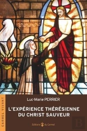 L'Expérience Thérésienne Du Christ Sauveur