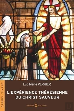 Bertrand.pt - L'Expérience Thérésienne Du Christ Sauveur