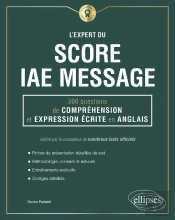 L'Expert Du Score Iae Message ; 300 Questions De Compréhension Et Expression Écrite En Anglais
