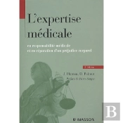 L'Expertise Médicale ;En Responsabilité Médicale Et En Réparation D'Un Préjudice Corporel (3e Édition)