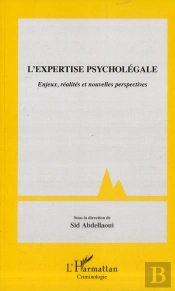 L'Expertise Psycholégale ; Enjeux, Réalités Et Nouvelles Perspectives