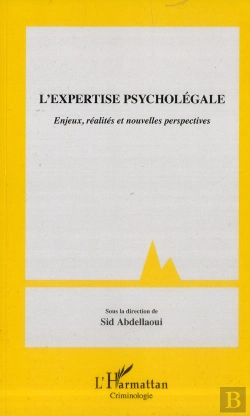 Bertrand.pt - L'Expertise Psycholégale ; Enjeux, Réalités Et Nouvelles Perspectives