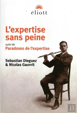 Bertrand.pt - L'Expertise Sans Peine ; Paradoxes De L'Expertise