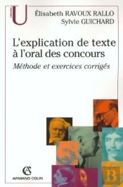 L'Explication De Texte À L'Oral Des Concours : Méthode Et Exercices Corrigés