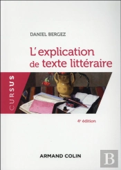 L'Explication De Texte Litteraire 4e Ed.