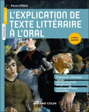 L'Explication De Texte Littéraire À L'Oral (2e Édition)