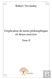 L'Explication De Textes Philosophiques En Douze Exercices