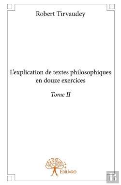 Bertrand.pt - L'Explication De Textes Philosophiques En Douze Exercices