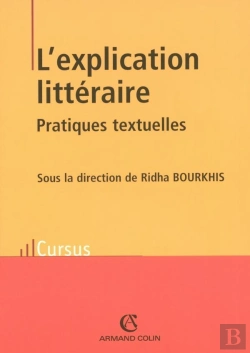Bertrand.pt - L'Explication Litteraire ; Pratiques Textuelles