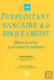 L'Exploitant Bancaire Et Le Risque Credit