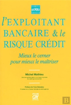 Bertrand.pt - L'Exploitant Bancaire Et Le Risque Credit