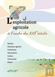 L'Exploitation Agricole A L'Aube Du Xxieme Siecle