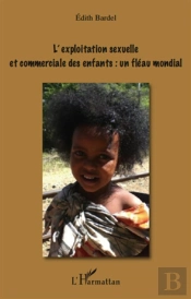 L'Exploitation Sexuelle Et Commerciale Des Enfants : Un Fléau Mondial