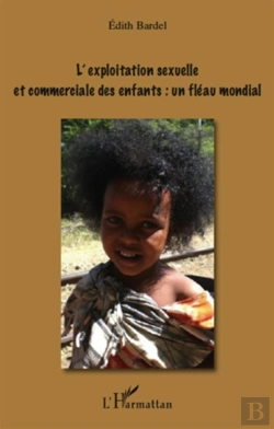 Bertrand.pt - L'Exploitation Sexuelle Et Commerciale Des Enfants : Un Fléau Mondial