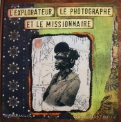 L'Explorateur, Le Photographe Et Le Miss