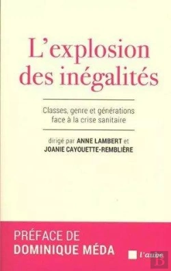 Bertrand.pt - L'Explosion Des Inégalités ; Classes, Genre Et Générations Face À La Crise Sanitaire