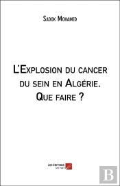 L'Explosion Du Cancer Du Sein En Algerie. Que Faire ?