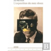 L'Exposition De Mes Reves