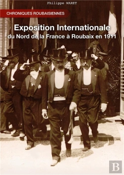 Bertrand.pt - L'Exposition Internationale Du Nord De La France Roubaix 1911