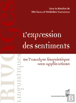 Bertrand.pt - L'Expression Des Sentiments ; De L'Analyse Linguistique Aux Applications