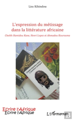 Bertrand.pt - L'Expression Du Métissage Dans La Littérature Africaine Cheikh