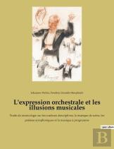 L'Expression Orchestrale Et Les Illusions Musicales