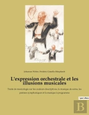 L'Expression Orchestrale Et Les Illusions Musicales