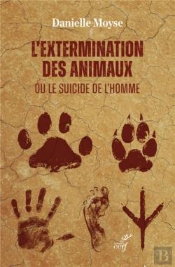 Bertrand.pt - L'Extermination Des Animaux Ou Le Suicide De L'Homme